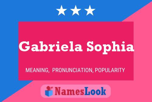 Постер имени Gabriela Sophia