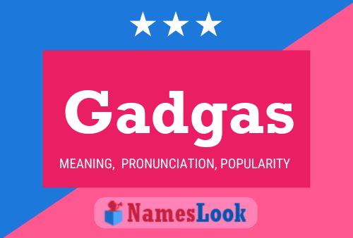 Постер имени Gadgas