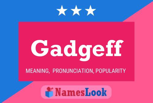 Постер имени Gadgeff