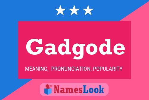 Постер имени Gadgode