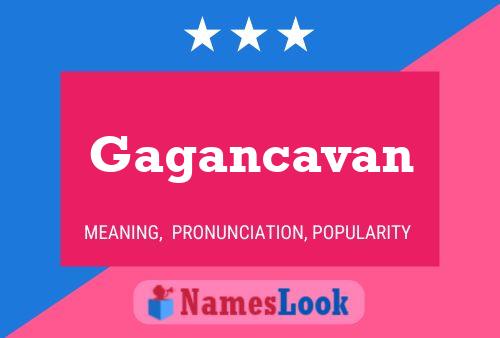 Постер имени Gagancavan