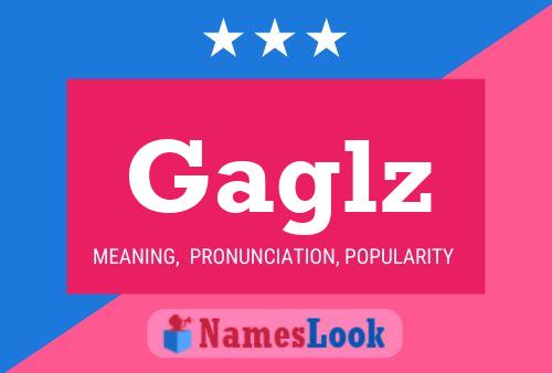 Постер имени Gaglz