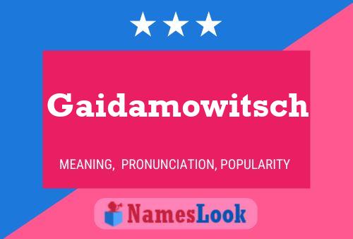 Постер имени Gaidamowitsch