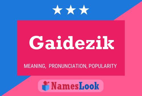 Постер имени Gaidezik