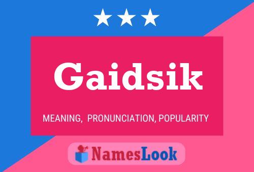 Постер имени Gaidsik