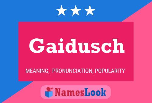 Постер имени Gaidusch