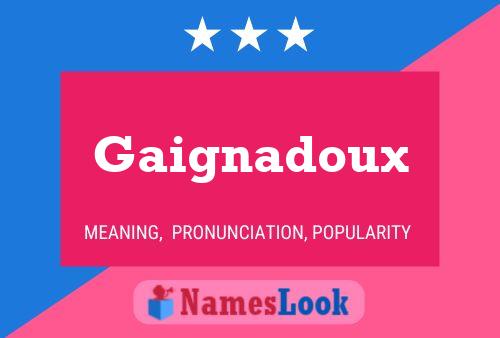 Постер имени Gaignadoux