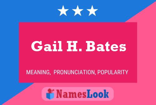 Постер имени Gail H. Bates