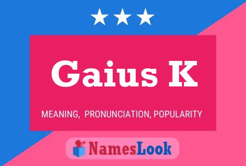 Постер имени Gaius K