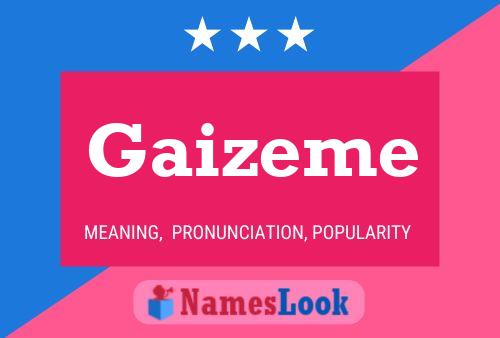 Постер имени Gaizeme