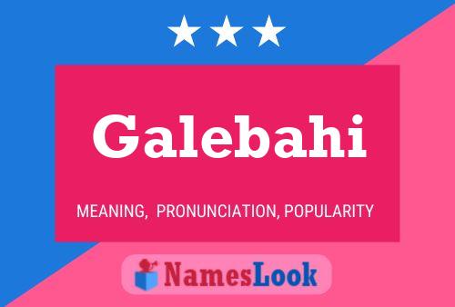 Постер имени Galebahi