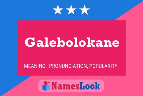 Постер имени Galebolokane