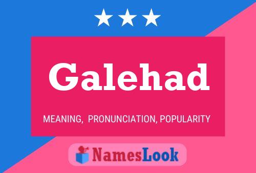 Постер имени Galehad