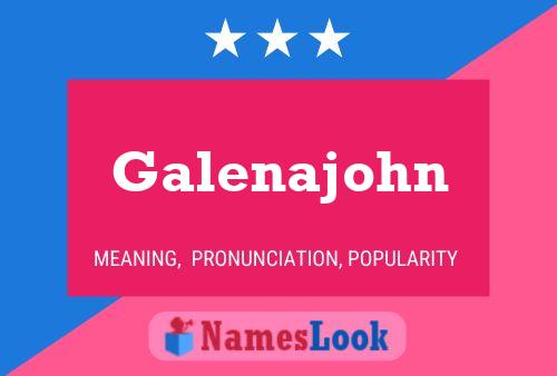 Постер имени Galenajohn