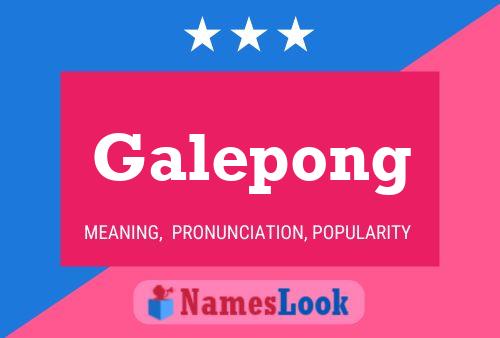 Постер имени Galepong