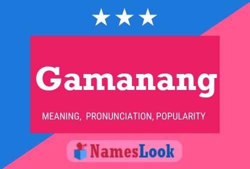 Постер имени Gamanang