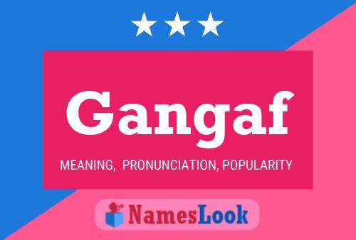 Постер имени Gangaf