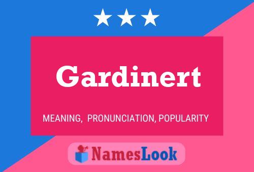 Постер имени Gardinert