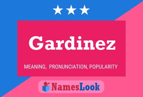 Постер имени Gardinez