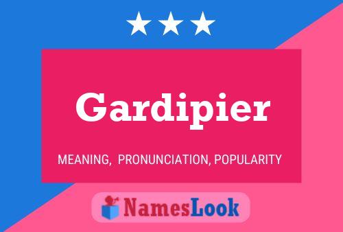 Постер имени Gardipier