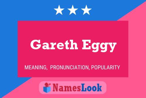 Постер имени Gareth Eggy