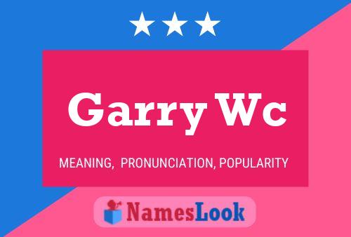 Постер имени Garry Wc