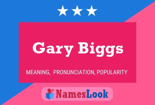 Постер имени Gary Biggs