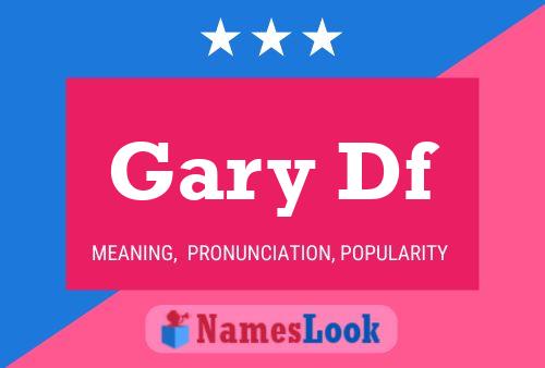 Постер имени Gary Df