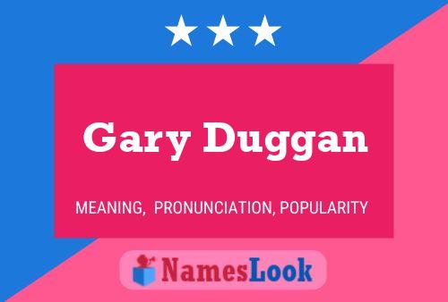 Постер имени Gary Duggan