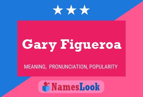 Постер имени Gary Figueroa