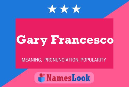 Постер имени Gary Francesco