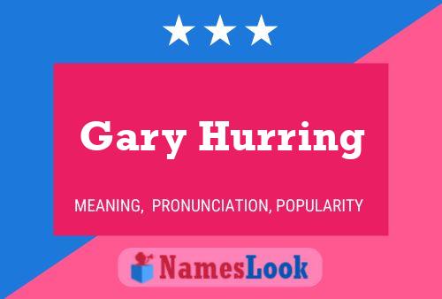 Постер имени Gary Hurring