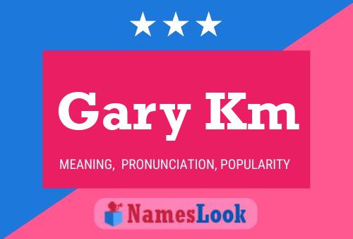 Постер имени Gary Km