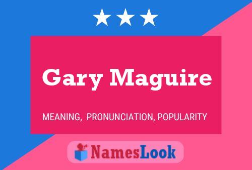 Постер имени Gary Maguire