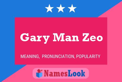 Постер имени Gary Man Zeo