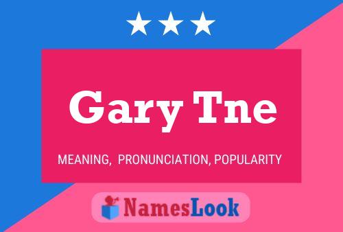 Постер имени Gary Tne