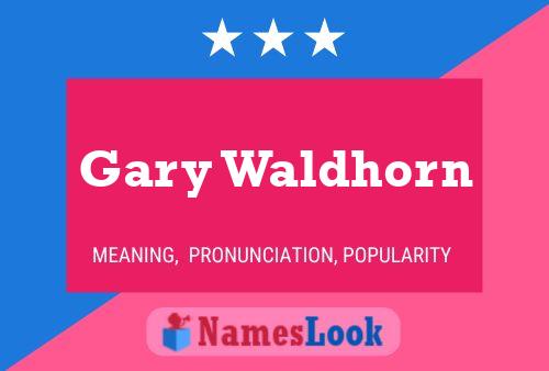 Постер имени Gary Waldhorn