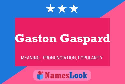 Постер имени Gaston Gaspard