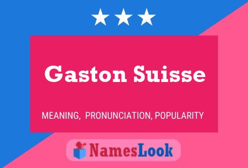 Постер имени Gaston Suisse