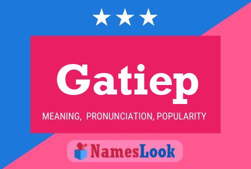 Постер имени Gatiep