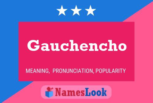 Постер имени Gauchencho