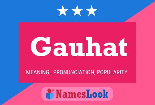 Постер имени Gauhat