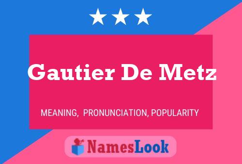 Постер имени Gautier De Metz