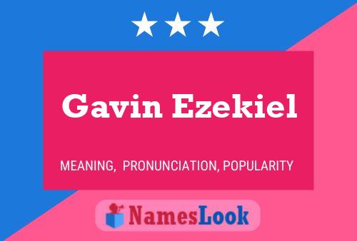 Постер имени Gavin Ezekiel