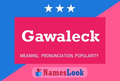 Постер имени Gawaleck