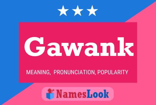 Постер имени Gawank