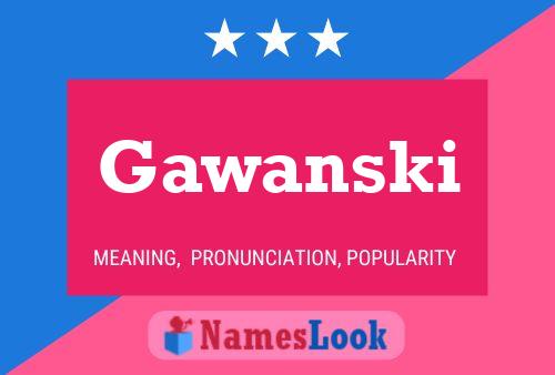 Постер имени Gawanski