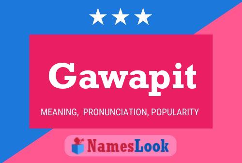 Постер имени Gawapit