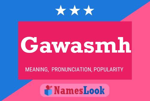 Постер имени Gawasmh