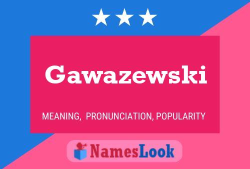 Постер имени Gawazewski